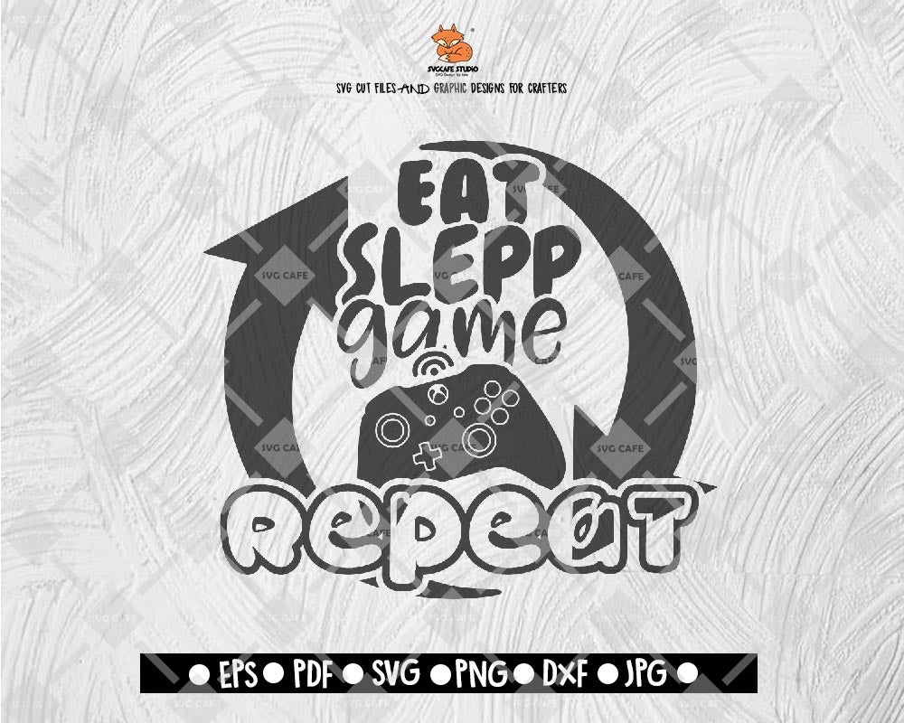 Eat Sleep Game Repeat SVG Cut file Saying svg Digital File Download –  SVGCafe Studio