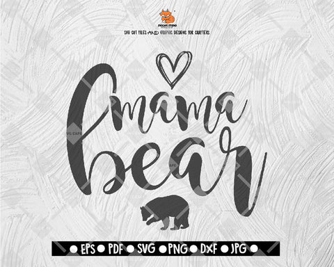 Mama Bear svg SVG Cut file Saying svg Digital File Download