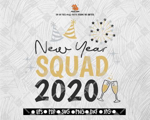 New Year Squad 2020 SVG, New Years eve cutting file, silhouette or cricut digital