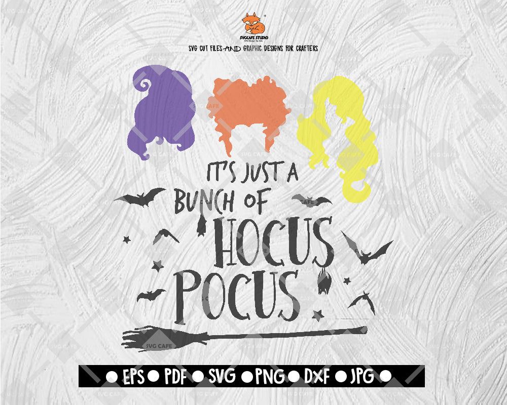 It's Just A Bunch Of Hocus Pocus Sanderson Sister 03 SVG Halloween Digital File Download - DXF EPS PNG JEPG SVG PNG