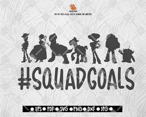 Toy Story Squad Goals SVG Toy Story Digital File Download - DXF EPS PNG JEPG SVG PNG