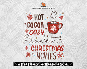 Hot Cocoa Cozy Blankets and Christmas Movies SVG Merry Christmas Merry & Bright SVG Christmas SVG Clipart for Silhouette Cricut Cutting Machine Design