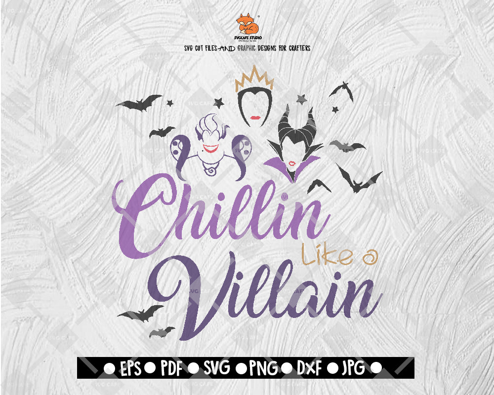 Chillin like a Villain Disney Land Halloween Digital File Download - DXF EPS PNG JEPG SVG PNG
