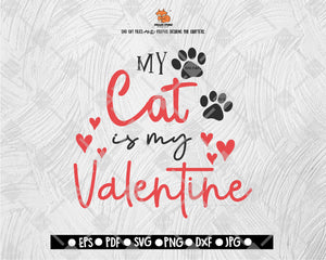 My Cat is My Valentine SVG - Valentine Love SVG - Pet Dog Cat Valentine's Day - Valentine's Day SVG Clipart Vector for Silhouette, Cricut Cutting Machine Digital File Download