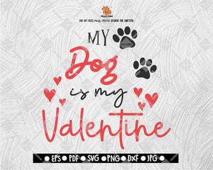 My Dog is My Valentine SVG - Valentine Love SVG - Pet Dog Cat Valentine's Day - Valentine's Day SVG Clipart Vector for Silhouette, Cricut Cutting Machine Digital File Download