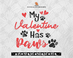 My Valentine Has Paws SVG - Valentine Love SVG - Pet Dog Cat Valentine's Day - Valentine's Day SVG Clipart Vector for Silhouette, Cricut Cutting Machine Digital File Download