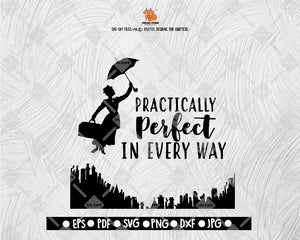 Practically Perfect In Every Way Svg Disney Land Digital File Download - DXF EPS PNG JEPG SVG PNG