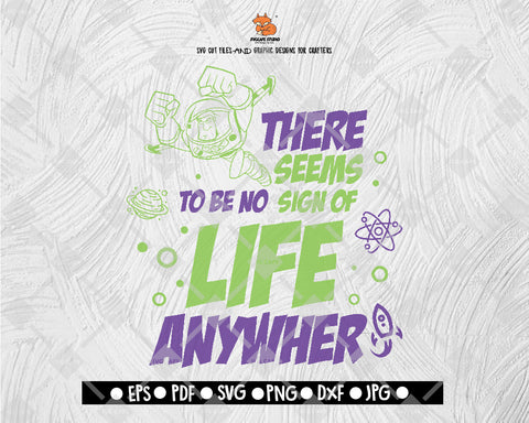 There Seems To Be Sign Of Life Anywher SVG Toy Story Digital File Download - DXF EPS PNG JEPG SVG PNG