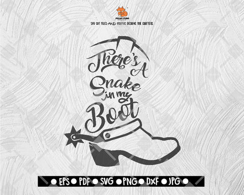 There's A Snake In My Boot SVG Toy Story Digital File Download - DXF EPS PNG JEPG SVG PNG