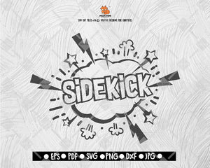 Sidekick SVG Kid SVG Cut File commercial use Saying svg Digital File Download - DXF EPS PNG JEPG SVG PNG