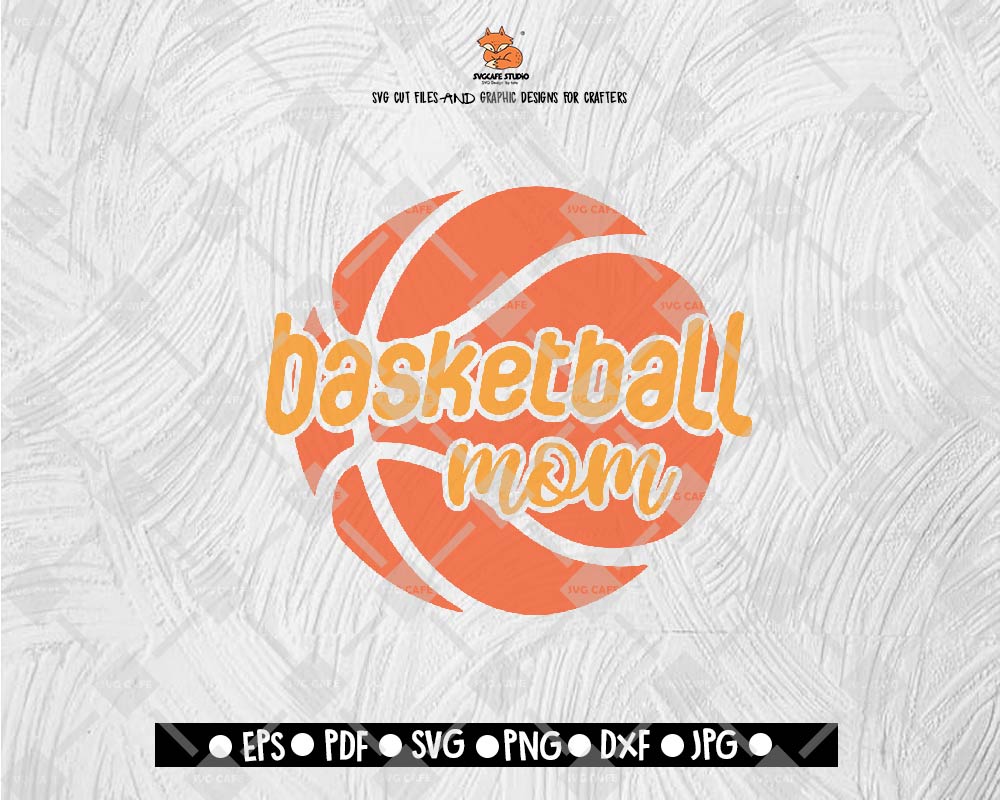 Basketmom , Basketball Cutting File, PNG Lettering Typography Digital File Download - DXF EPS PNG JEPG SVG PNG