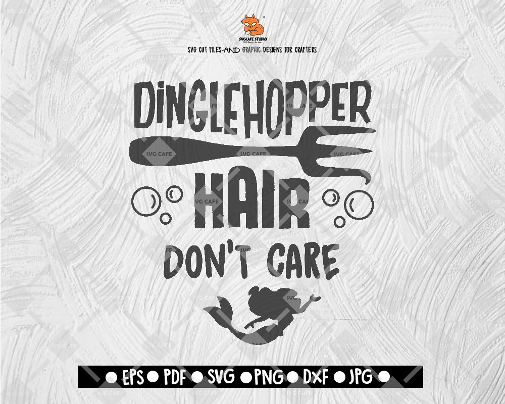 Dinglehopper Hair Don't Care SVG File Mermaid Hair Don Care SVG Silhouette Cut File Cricut Digital File Download - DXF EPS PNG JEPG SVG PNG