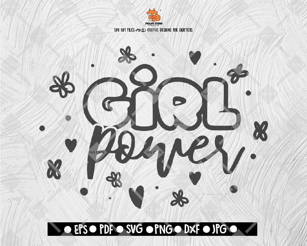 Girl Power SVG Cut file Saying svg Digital File Download