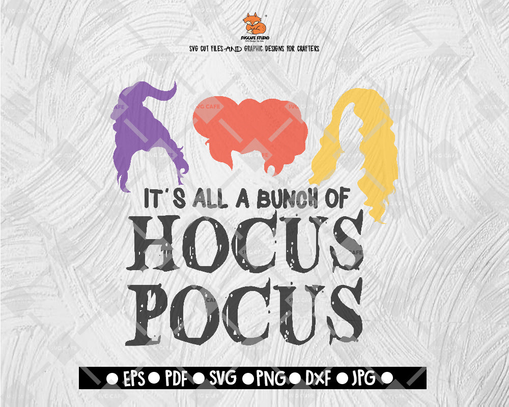 It's All A Bunch Of Hocus Pocus Sanderson Sister 03 SVG Halloween Digital File Download - DXF EPS PNG JEPG SVG PNG