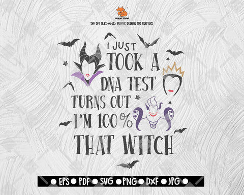 I just Took A DNA Test Turns Out I'm 100% That Witch Svg Disney Land Halloween Digital File Download - DXF EPS PNG JEPG SVG PNG