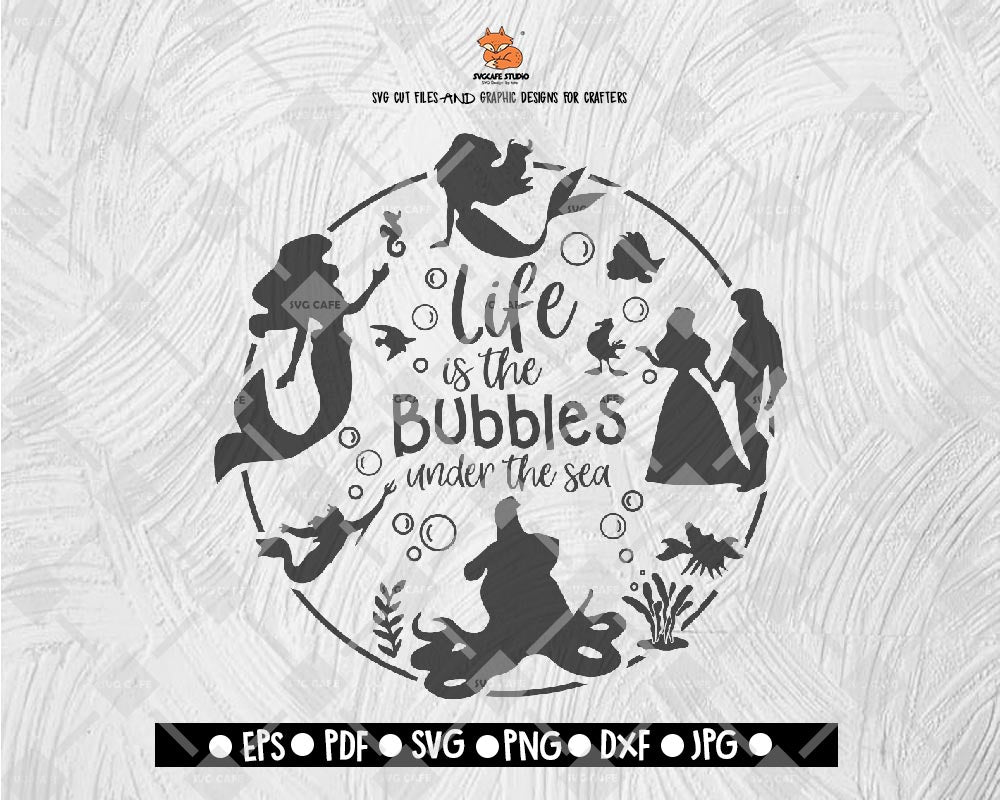 The Little Mermaid Life Is The Bubbles Under the sea SVG Little Mermaid SVG File