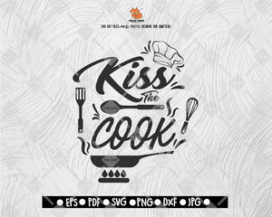 Kiss the cook svg, kitchen svg, svg desings, svg quotes, svg sayings, cooking svg, chef svg, baking svg, funny quotes svg