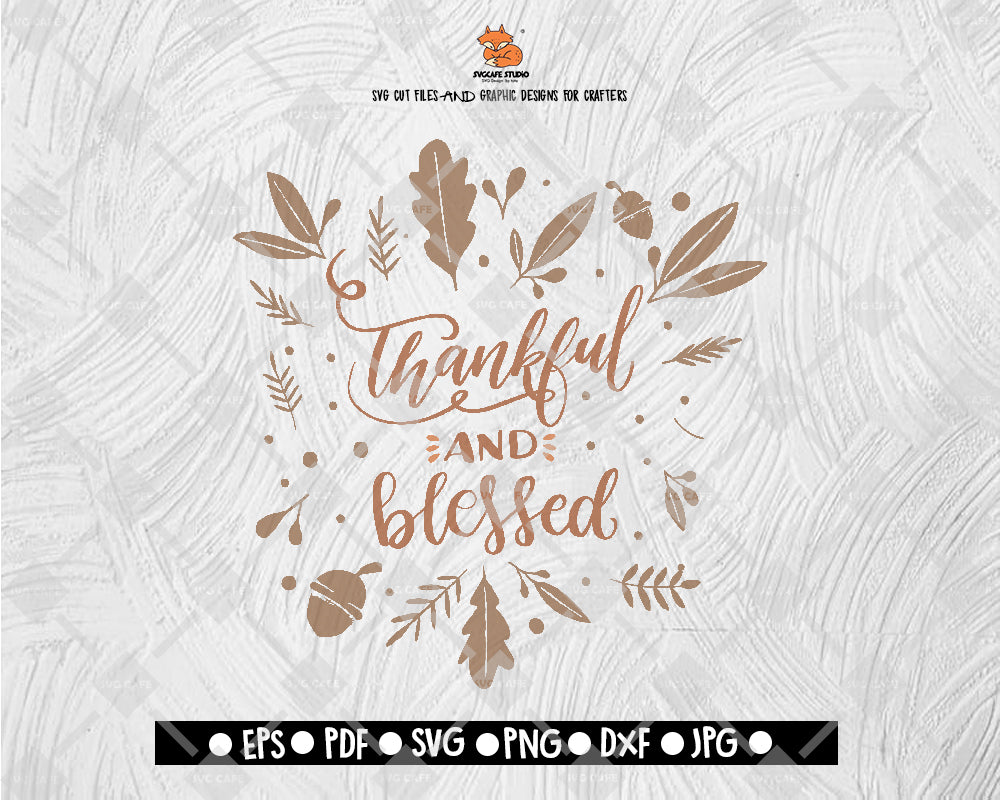 Thankful Blessed SVG File, Thanksgiving Themed DXF, Fall Vinyl Cutting File, PNG Lettering Typography Digital File Download - DXF EPS PNG JEPG SVG PNG