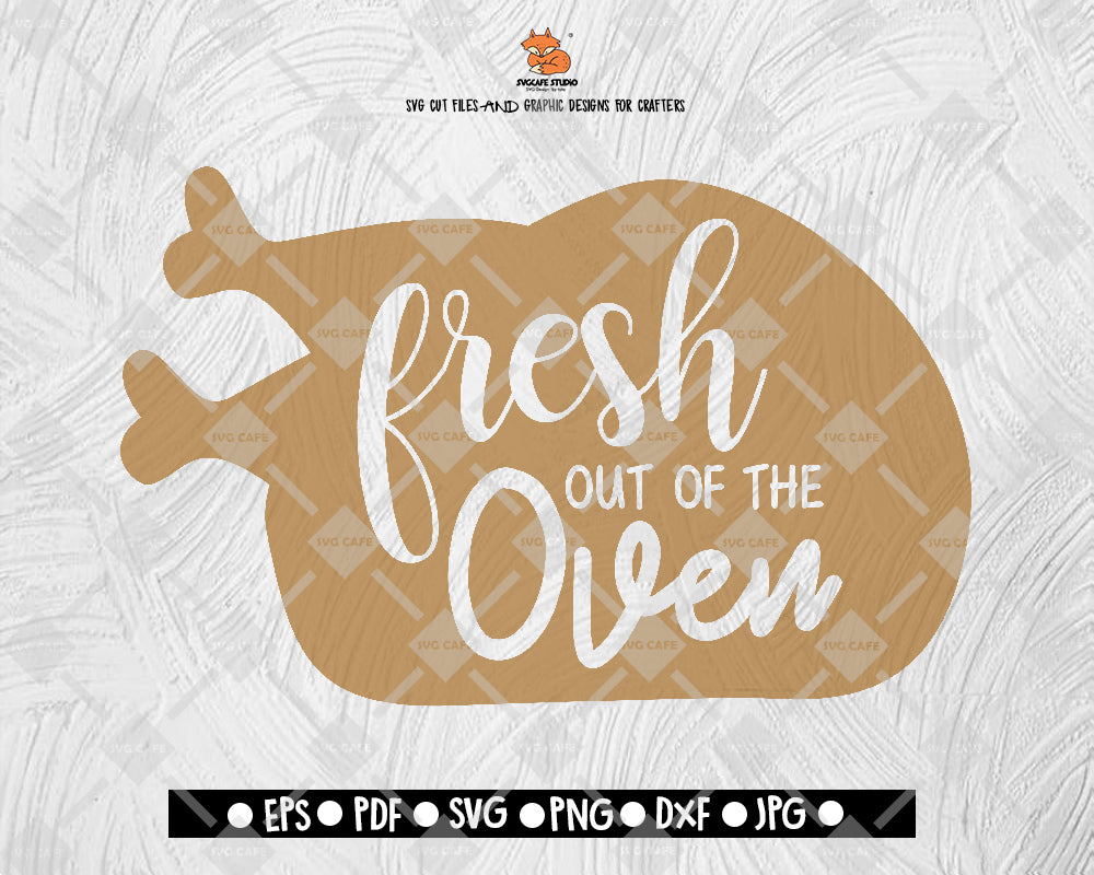 Fresh Out of the Oven SVG File, Thanksgiving Themed DXF, Fall Vinyl Cutting File, PNG Lettering Typography Digital File Download - DXF EPS PNG JEPG SVG PNG