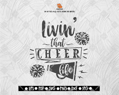 Livin that Cheer life SVG Cut file Saying svg Digital File Download