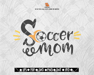 Soccer mom SVG Cut file Saying svg Digital File Download