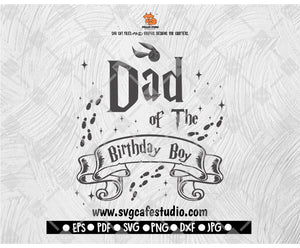 Dad of the birthday Boy Birthday Squad SVG Wizard Magical Digital Download Clipart Cricut Silhouette Cut File svg Cute Birthday Gift Cute