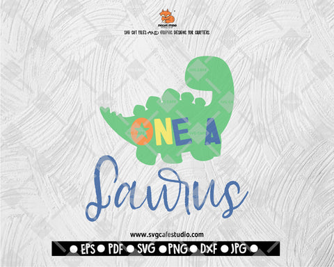 ONE A Saurus SVG, Babysaurus, Dino Svg, Dinosaur svg, for Baby Girl, Baby Boy, Toddler Svg Files for Cricut, Silhouette, Cut Files, PNG, DXF