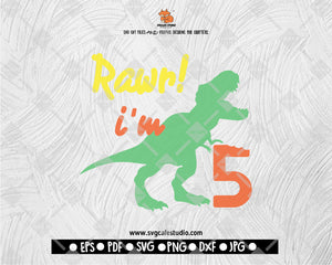 Rawr I'm 5 SVG - Instant download - Printable cut file - Commercial use - Birthday shirt SVG - Birthday boy - Dinosaur svg - Anniversary