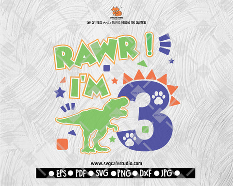 Rawr I'm 3 SVG + PNG | Third Birthday Dinosaur svg, Dino Number Three Birthday, Hear me Roar, Stomp Chomp Rawr, T-Rex Party