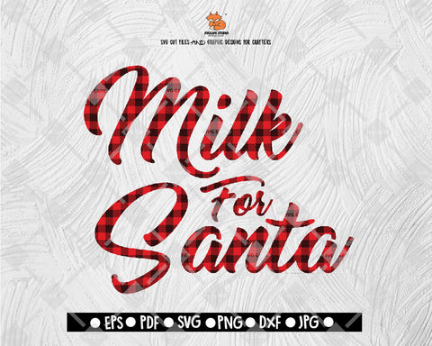 Milk For Santa Merry Christmas Svg, Christmas Svg, Buffalo Plaid Svg, Merry Christmas Svg, Christmas Cut Files - SVG, PNG, EPS, JPG, DFX
